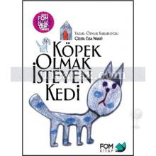 Köpek Olmak İsteyen Kedi | Öznur Karaeloğlu