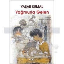 Yağmurla Gelen | Yaşar Kemal