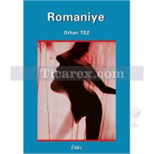 Romaniye | Orhan Tez