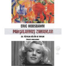 Parçalanmış Zamanlar | Eric Hobsbawm