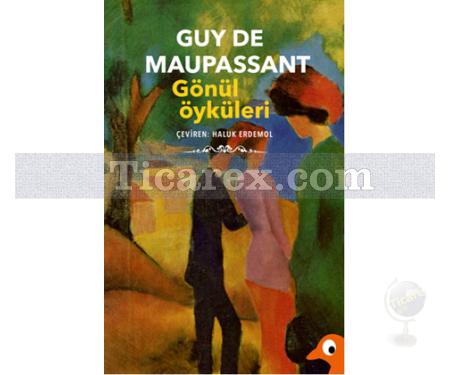 Gönül Öyküleri | Guy de Maupassant - Resim 1