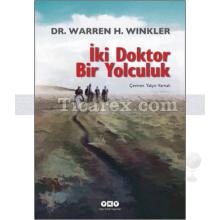 İki Doktor Bir Yolculuk | Warren H. Winkler