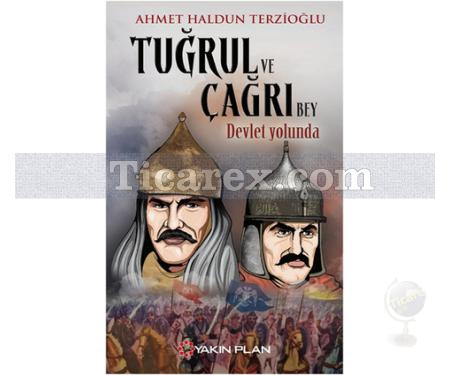 Tuğrul ve Çağrı Bey Devlet Yolunda | Ahmet Haldun Terzioğlu - Resim 1