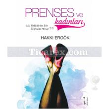 Prenses ve Kadınları | Hakkı Ergök