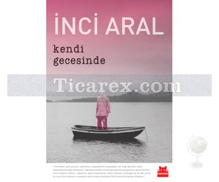 Kendi Gecesinde | İnci Aral - Resim 1