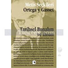 Tarihsel Bunalım ve İnsan | Jose Ortega y Gasset