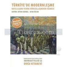 Türkiye'de Modernleşme | Ertan Eğribel, Ufuk Özcan