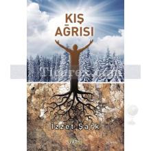 Kış Ağrısı | İzzet Şark