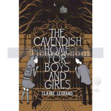 The Cavendish Home for Boys and Girls | Claire Legrand