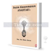 Seçim Kazanmanın Anahtar'ı | Birol Ertan