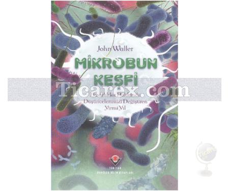 Mikrobun Keşfi | John Waller - Resim 1