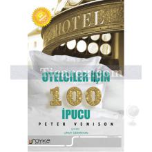 Otelciler İçin 100 İpucu | Peter Venison