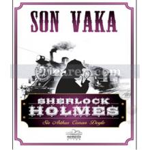 Sherlock Holmes - Son Vaka | ( Cep Boy ) | Sir Arthur Conan Doyle