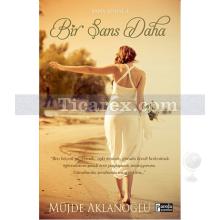 Bir Şans Daha | Şans Serisi 1 | Müjde Aklanoğlu