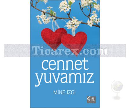 Cennet Yuvamız | Mine İzgi - Resim 1