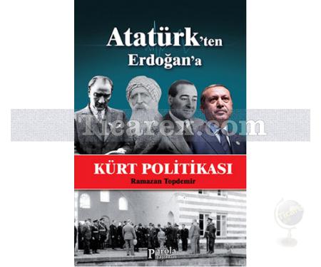 Atatürk'ten Erdoğan'a Kürt Politikası | Ramazan Topdemir - Resim 1
