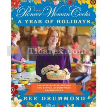 The Pioneer Woman Cooks - A Year of Holidays | Ree Drummond