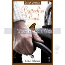 Butterflies and People | Üstün Dökmen