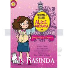 Meraklı Şeker Alice Miranda İş Başında | Jacqueline Harvey