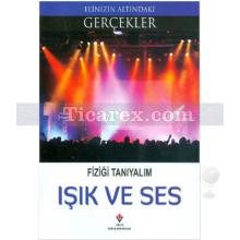 Işık ve Ses | Elinizin Altındaki Gerçekler | Kolektif