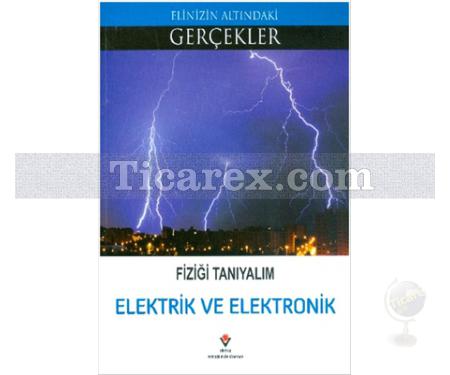 Elektrik ve Elektronik | Elinizin Altındaki Gerçekler | Kolektif - Resim 1