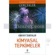 Kimyasal Tepkimeler | Elinizin Altındaki Gerçekler | Kolektif