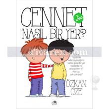 Cennet Nasıl Bir Yer? - 2. Kitap | Özkan Öze