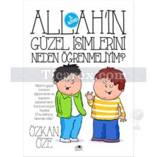 Allah'ın Güzel İsimlerini Neden Öğrenmeliyim? - 3. Kitap | Özkan Öze