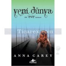 Yeni Dünya | Bir Eve Romanı | Anna Carey