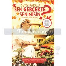 Sen Gerçekte Sen Misin? | Sevgi Karaca