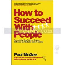How to Succeed with People | Paul McGee