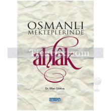 Osmanlı Mekteplerinde Ahlak | İrfan Görkaş