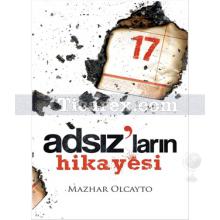 Adsız'ların Hikayesi | Mazhar Olcayto