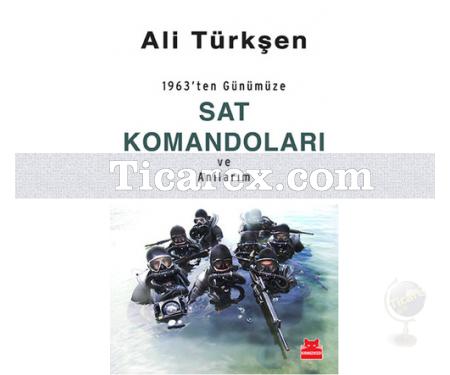 Sat Komandoları ve Anılarım | Ali Türkşen - Resim 1