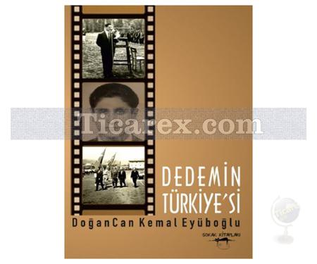 Dedemin Türkiye'si | Doğancan Eyüboğlu - Resim 1