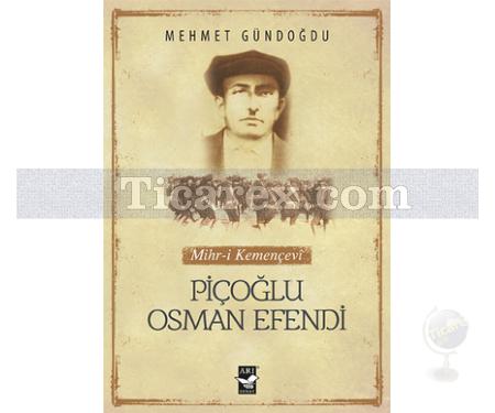 Piçoğlu Osman Efendi | Mehmet Gündoğdu - Resim 1