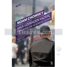 Halk Üzerinden Kazanç | Neoliberalizm Ve Küresel Düzen | Noam Chomsky