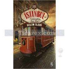 İstanbul'un Tramvayları Dan Dan!.. | Selim İleri