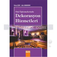 Otel İşletmelerinde Dekorasyon Hizmetleri | Dönüş Çiçek, Ayfer Karaburun