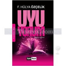 Uyu Yorum | F.Hülya Özçelik