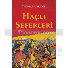 Haçlı Seferleri | Thomas Asbridge