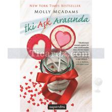 İki Aşk Arasında | Molly McAdams