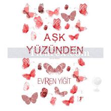 Aşk Yüzünden | Evren Yiğit