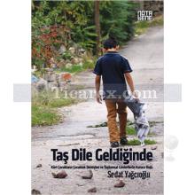 Taş Dile Geldiğinde | Sedat Yağcıoğlu