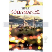 Şifre Süleymaniye | Bekir Nas