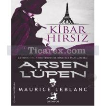 Arsen Lüpen - Kibar Hırsız | Maurice Leblanc