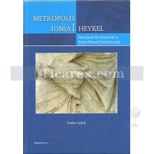 Metropolis İonia 1 - Heykel | Metropolis'de Hellenistik ve Roma Dönemi Heykeltraşlığı | Serdar Aybek