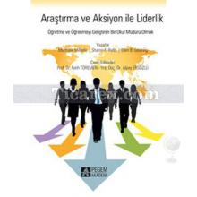 Araştırma ve Aksiyon ile Liderlik | Ellen B. Goldring , Matthew Militello, Sharon F. Rallis