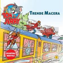 Tom ve Jerry - Trende Macera | Çıkartma Hediyeli | Kolektif