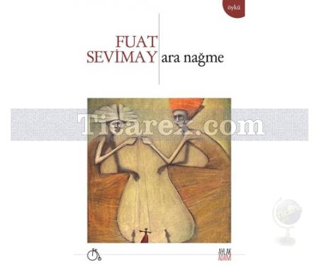 Ara Nağme | Fuat Sevimay - Resim 1